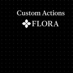 FLORA добавила Custom Actions для обработки изображений и видео